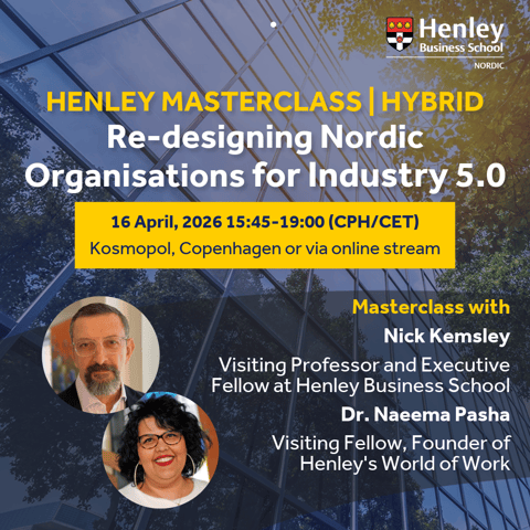 Henley Masterclass | Re-designing Nordic Organisations for Industry 5.0